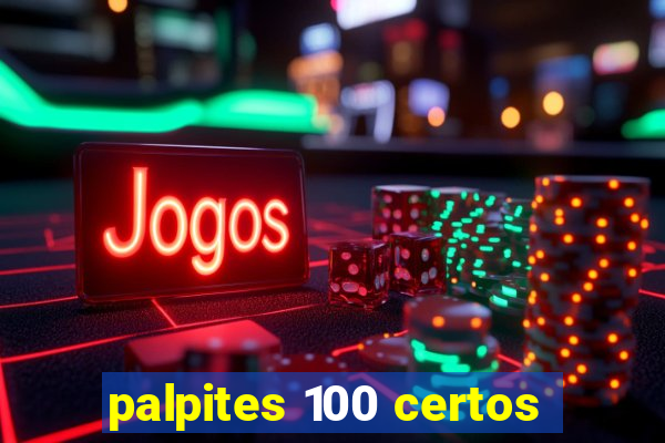 palpites 100 certos